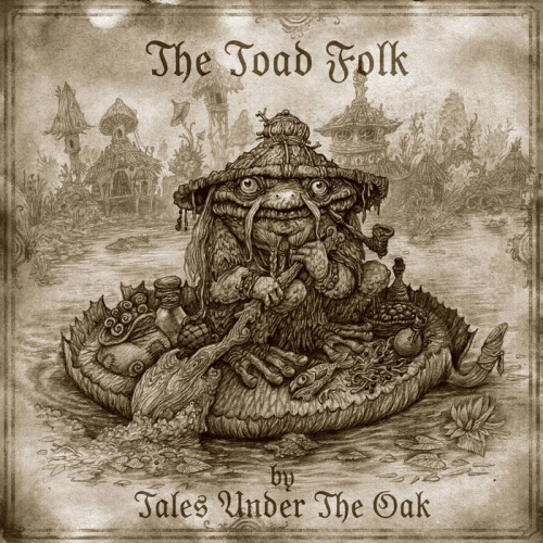 Tales Under The Oak : The Toad Folk